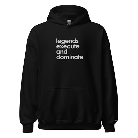 Unisex Legends Motto Hoodie