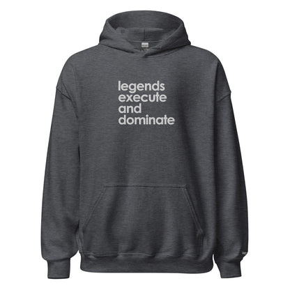 Unisex Legends Motto Hoodie